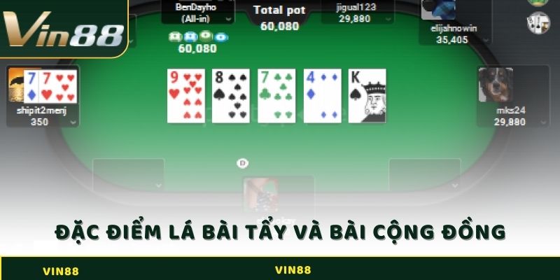 Đặc điểm của các lá bài tẩy và bài công cộng