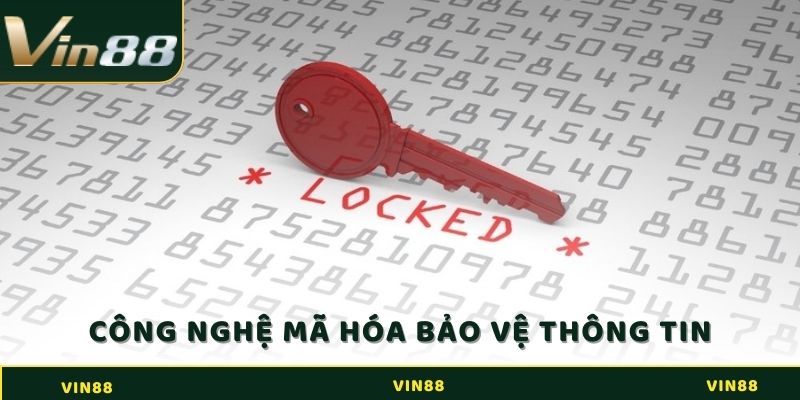 Vin88 sử dụng công nghệ mã hóa SSL 128-bit để bảo vệ mọi thông tin